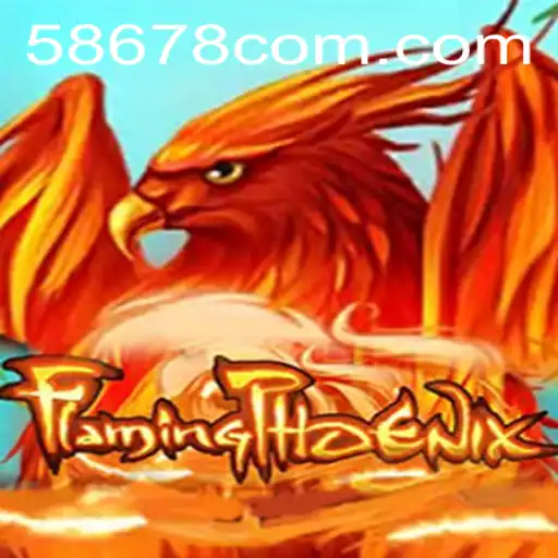 FlamingPhoenix: Unleashing the Fire with 58678.com